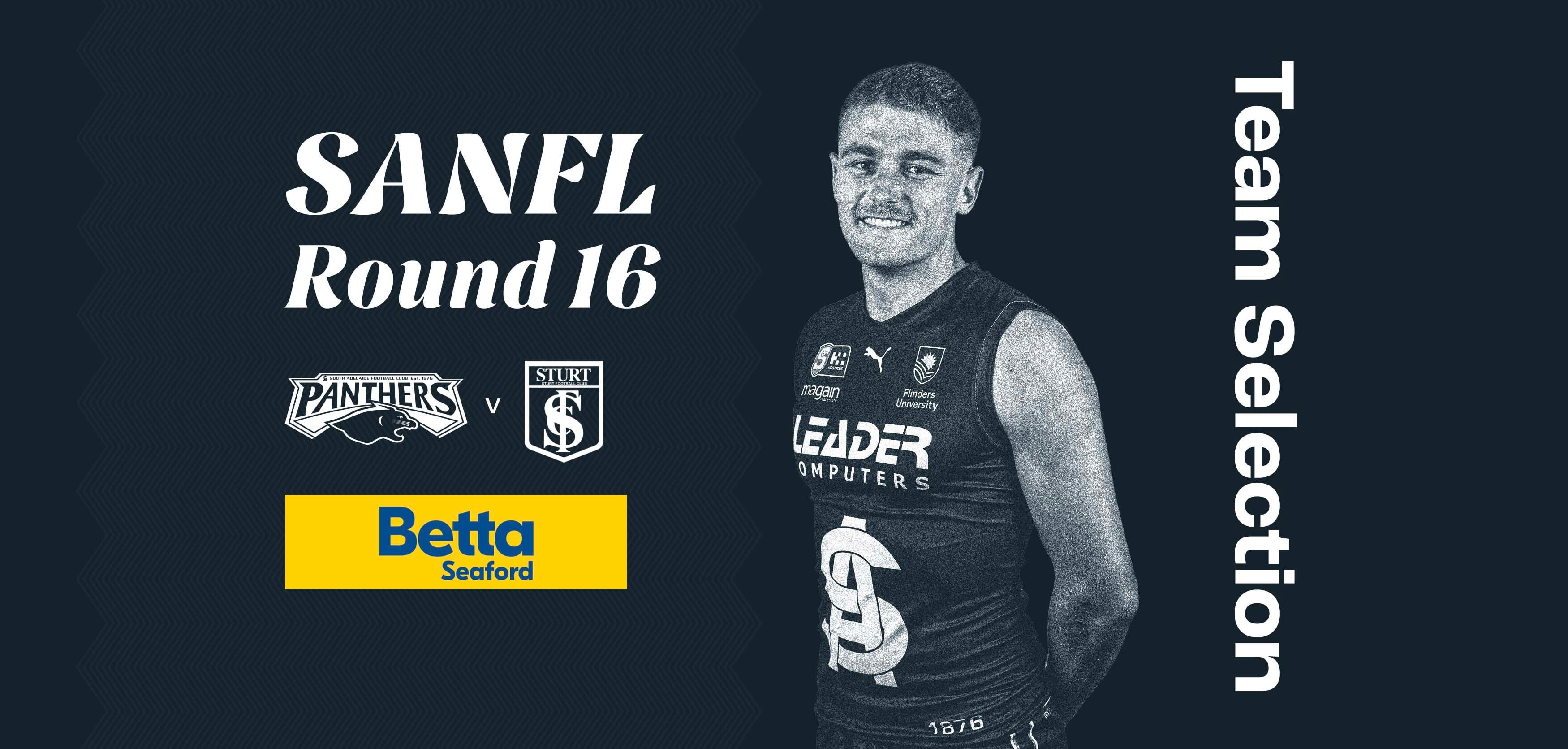 BETTA Team Selection: SANFL Round 16 v Sturt BETTA Team Selection: SANFL Round 16 v Sturt